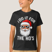 T-shirt I Do It For The Hos Funny Inappropriate Christmas (Devant)