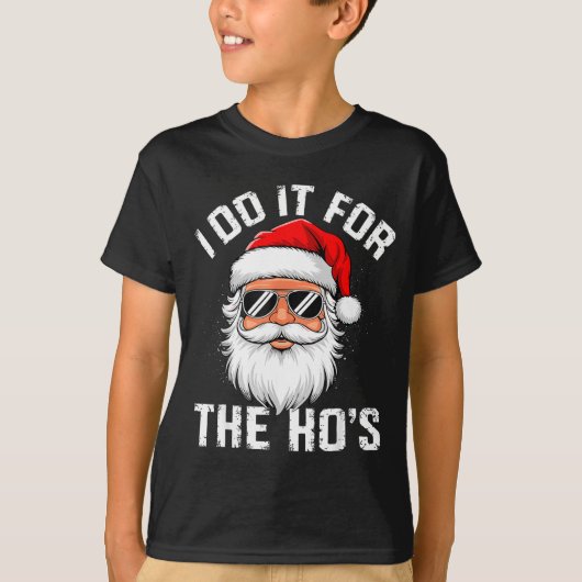 T-shirt I Do It For The Hos Funny Inappropriate Christmas (Devant)