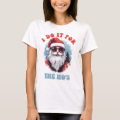 T-shirt I Do It For the Hos Santa Claus (Devant)