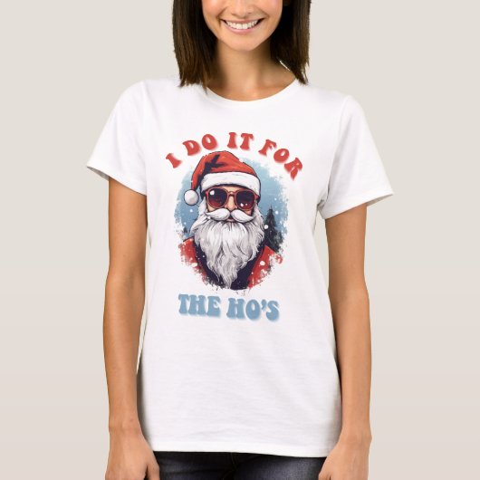 T-shirt I Do It For the Hos Santa Claus (Devant)