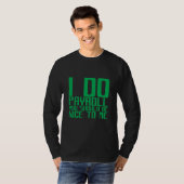 T-shirt I Do Payroll You Should Be Nice To Me (Devant entier)