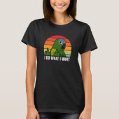 T-shirt I Do What I Want Parrot I Peach fronted Conure (Devant)