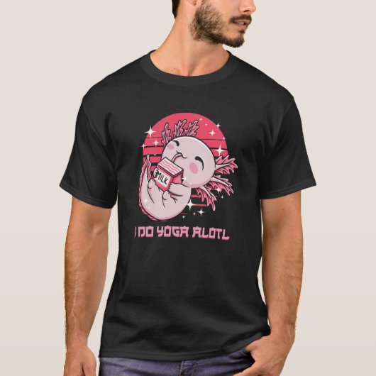 T-shirt I Do Yoga Alotl Axolotl Pilates Salamander Yogi Am (Devant)