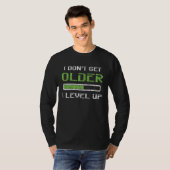 T-shirt I Don t Get Older I Level Up Distressed Gamer (Devant entier)