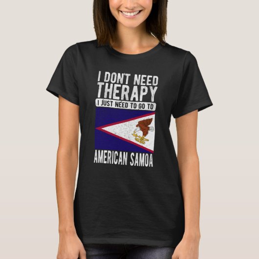T-shirt I don´t need Therapy I just need to go to American (Devant)