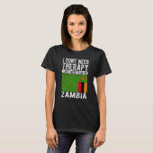 T-shirt I don´t need Therapy I just need to go to Zambia (Devant entier)