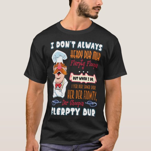 T-shirt I Don't Always Herdy Dur Mur Funny  (Devant)