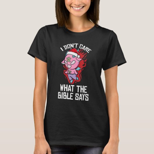 T-shirt I Dont Care What The Bible Says Christmas Pajama (Devant)