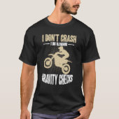 T-shirt I Don't Crash I Do Random Gravity Checks Motocross (Devant)