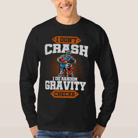T-shirt I Don't Crash I Do Random Gravity Checks Motocross (Devant)