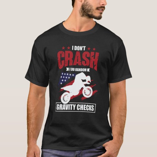T-shirt I Don't Crash I Do Random Gravity Checks Motocross (Devant)
