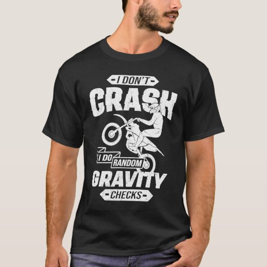 T-shirt I Don't Crash I Do Random Gravity Checks Motocross (Devant)