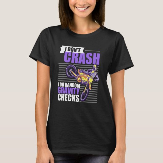 T-shirt I Don't Crash I Do Random Gravity Checks Motocross (Devant)
