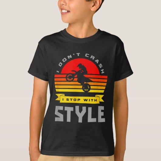 T-shirt I Don't Crash I Stop With Style Funny Motocross Di (Devant)