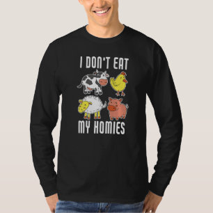 T-shirt I Don't Eat My Homies Vegan