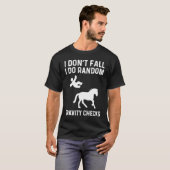T-shirt I Don't Fall I Do Random Gravity Checks Horse Vaul (Devant entier)