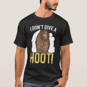 T-shirt I Don't Give A Hoot Owl Nocturnal Bird Owl Whispe (Devant)