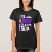 T-shirt I don't give a ship cruise vacation spring break (Devant)