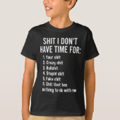 T-shirt I Don't Have Time For - Funny Sarcastic Saying Nov (Devant)