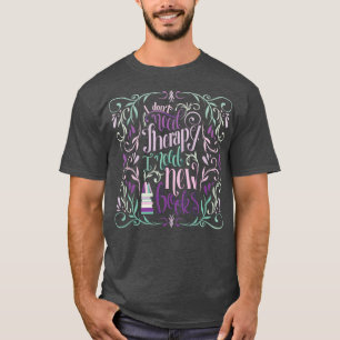 T-SHIRT I DONT NEED THERAPY