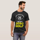 T-shirt I Don't Need Therapy I Just Need To Play Disc Golf (Devant entier)
