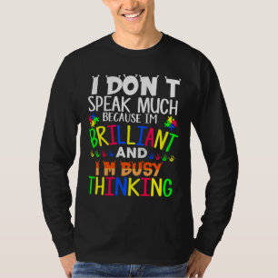 T-shirt I Dont Speak Much Because Im Autism Awareness