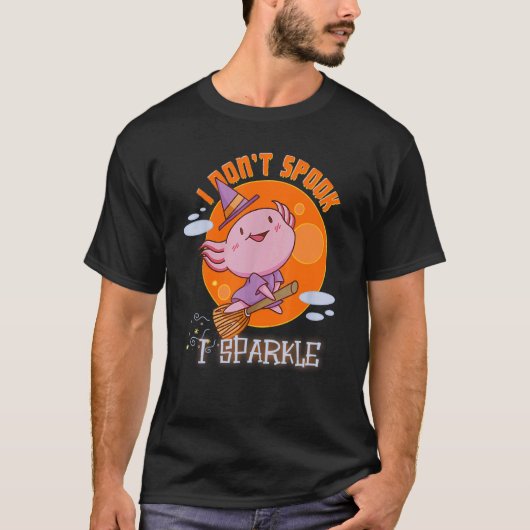 T-shirt I Don't Spook I Sparkle Halloween Axolotlt 2022 (Devant)