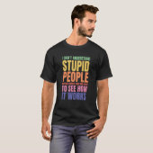 T-shirt I Don't Understand Stupid People  Saying Retro Vin (Devant entier)