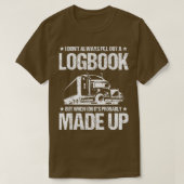 T-shirt I Donx27t Remplir Toujours Un Logbook (Design devant)