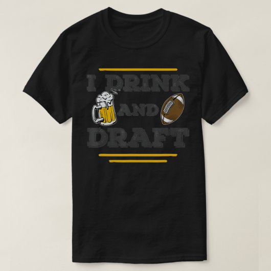 T-shirt I Drink and Draft Funny Fantasy Lover Cut (Design devant)