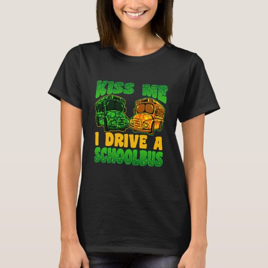 T-shirt I Drive School Bus Driver St Patrick's Day Shamroc (Devant)
