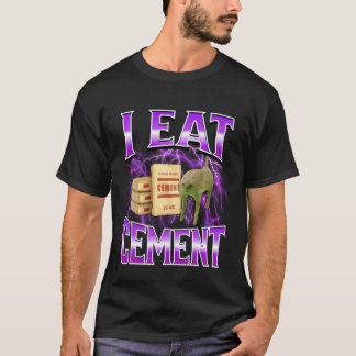 T-shirt I Eat Cement Funny Cat Meme Internet Memes Funny M
