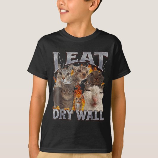 T-shirt I Eat Drywall Funny Cat Meme Bootleg Graphic  (Devant)