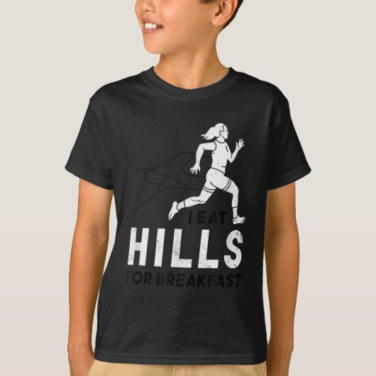 T-shirt I Eat Hills For Breakfast Motivational Running Quo (Devant)