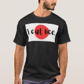 T-shirt "I eat lice."　「私はシラミを食べます」 (Devant)