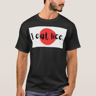 T-shirt "I eat lice."　「私はシラミを食べます」