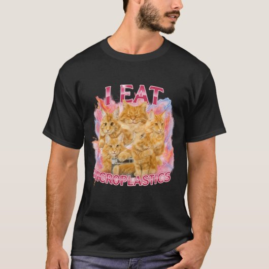T-shirt I Eat Microplastics Funny Cat Meme Bootleg Graphic (Devant)