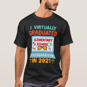 T-shirt I École Primaire Virtuellement Diplômée En 2021
