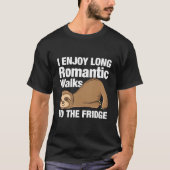 T-shirt I Enjoy Rotic Walks To The Fridge Sloth (Devant)