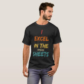 T-shirt I Excel Dans Le Comptable Des Feuilles De Diffusio (Devant entier)