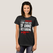 T-shirt I Find Your Lack Of Ammo Disturbing 2nd Amendment (Devant entier)