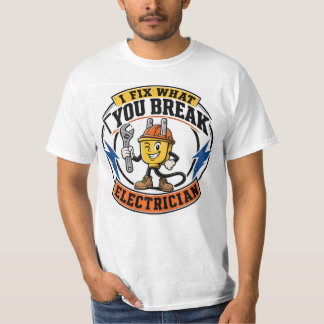 T-shirt I Fix What You Break Electrician Shirt, Funny Elec
