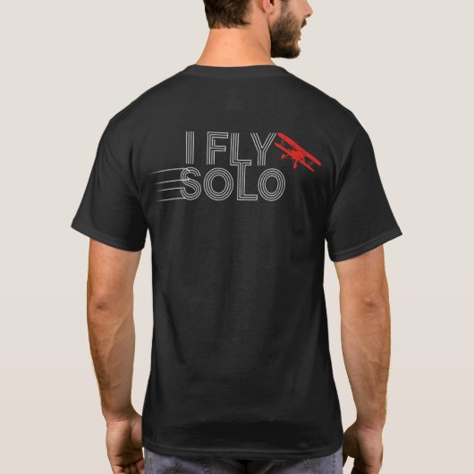 T-shirt I_FLY_SOLO_Soaring_Solo_Speed_and_Style ! (Dos)