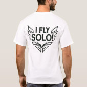 T-shirt I_FLY_SOLO_Stealth_Solo_Flight ! (Dos)