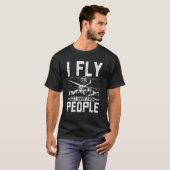 T-shirt I fly to get away from people glider pilot (Devant entier)