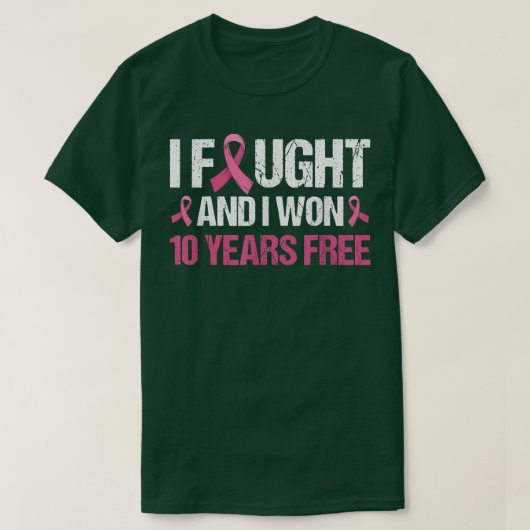 T-shirt I Fought and I Won 10 Year Free Breast Cancer Surv (Design devant)
