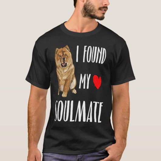 T-shirt I Found My Soulmate Chow Chow Dog Best Friend (Devant)