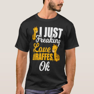 T-shirt I Freaking Love Giraffes Animal