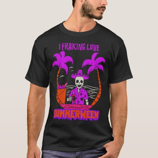 T-shirt I Freaking Love Summerween Funny Skeleton Drinking (Devant)