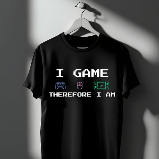 T-shirt I Game Therefore I Am Pixel Art Gamer